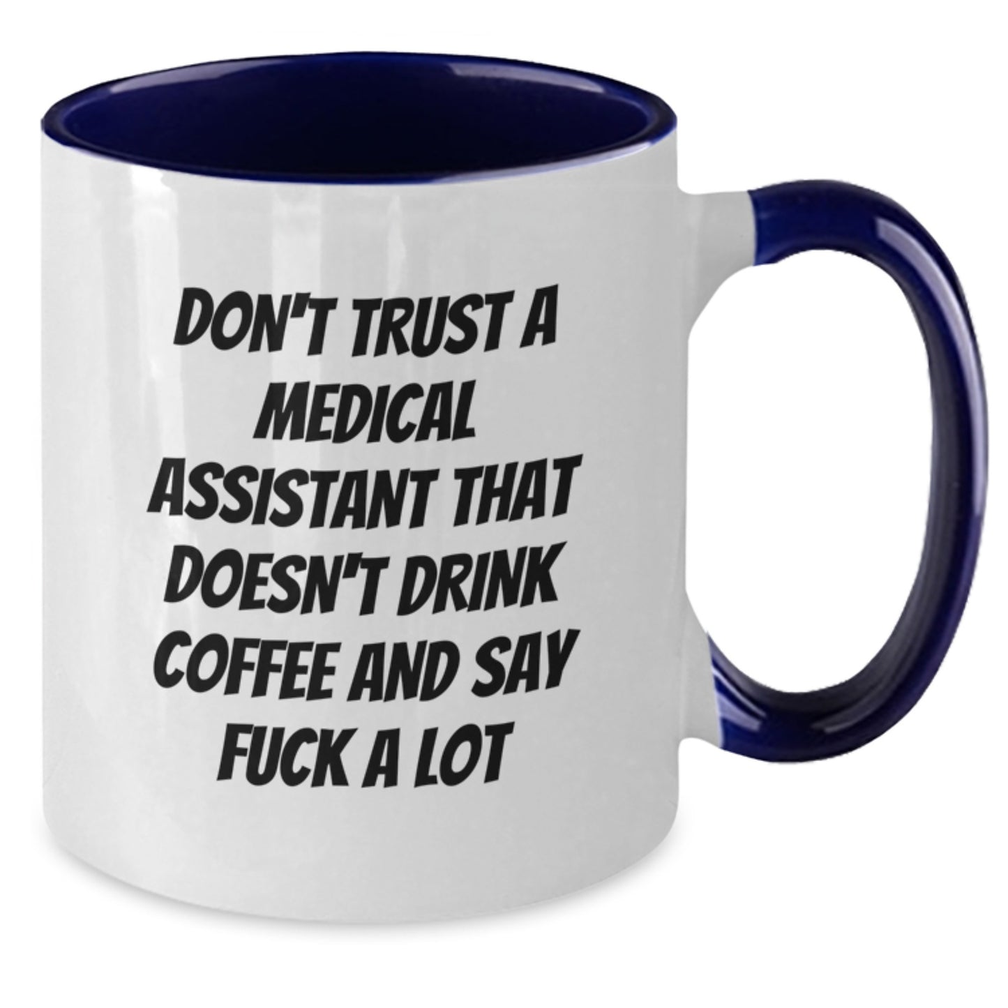 Funny Medical Assistant Gifts, Gifts from Friends for Medical Assistant, Two Tone Christmas Coffee Mug, 'Don't Trust A Medical Assistant That Doesn't Drink Coffee And Say F--k A Lot' Quote - Additional