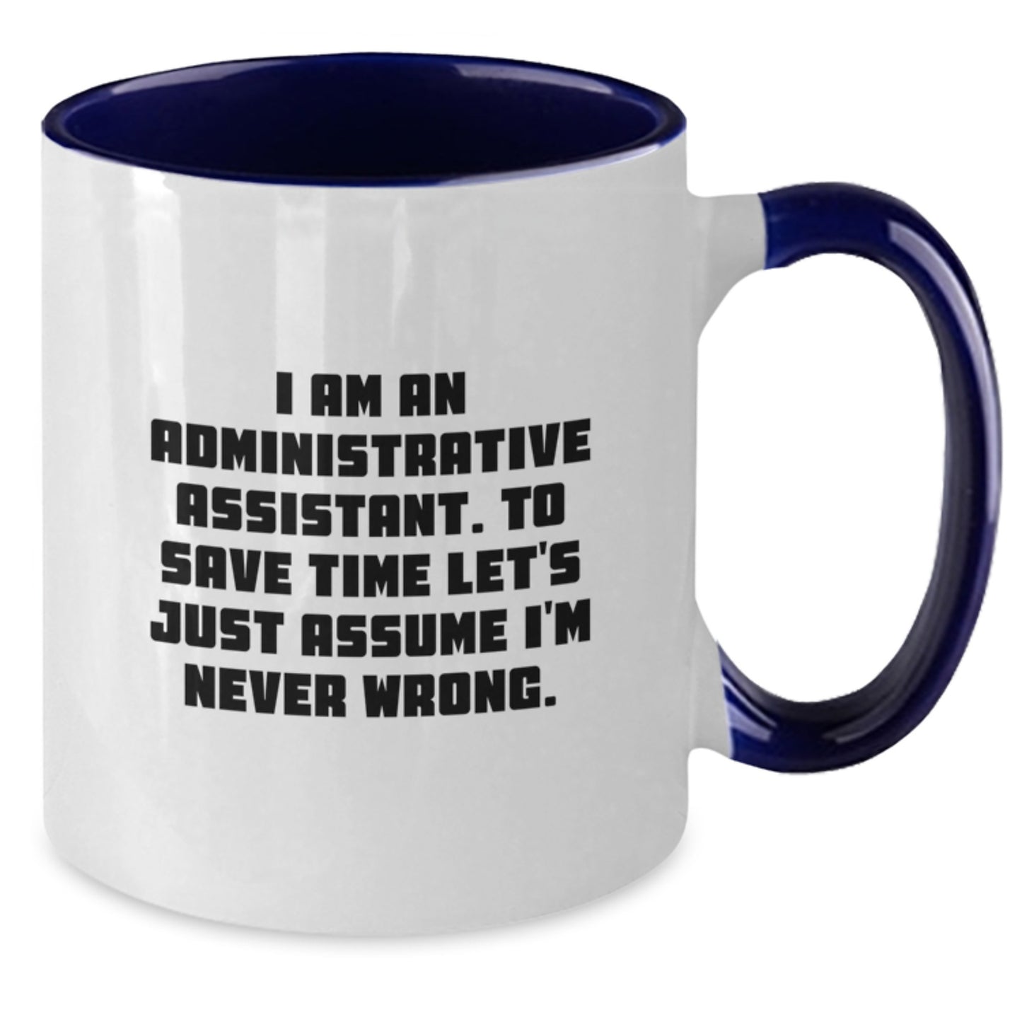 Funny Administrative Assistant Two Tone Coffee Mugs Gifts for Coworkers Graduation Unique - Additional