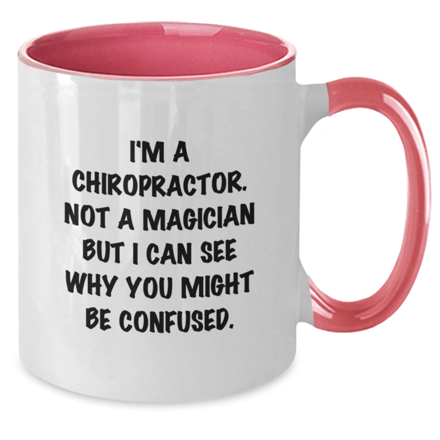 Funny Chiropractor Gifts for Birthday - Two Tone Coffee Mug I'm A Chiropractor Not A Magician - Additional