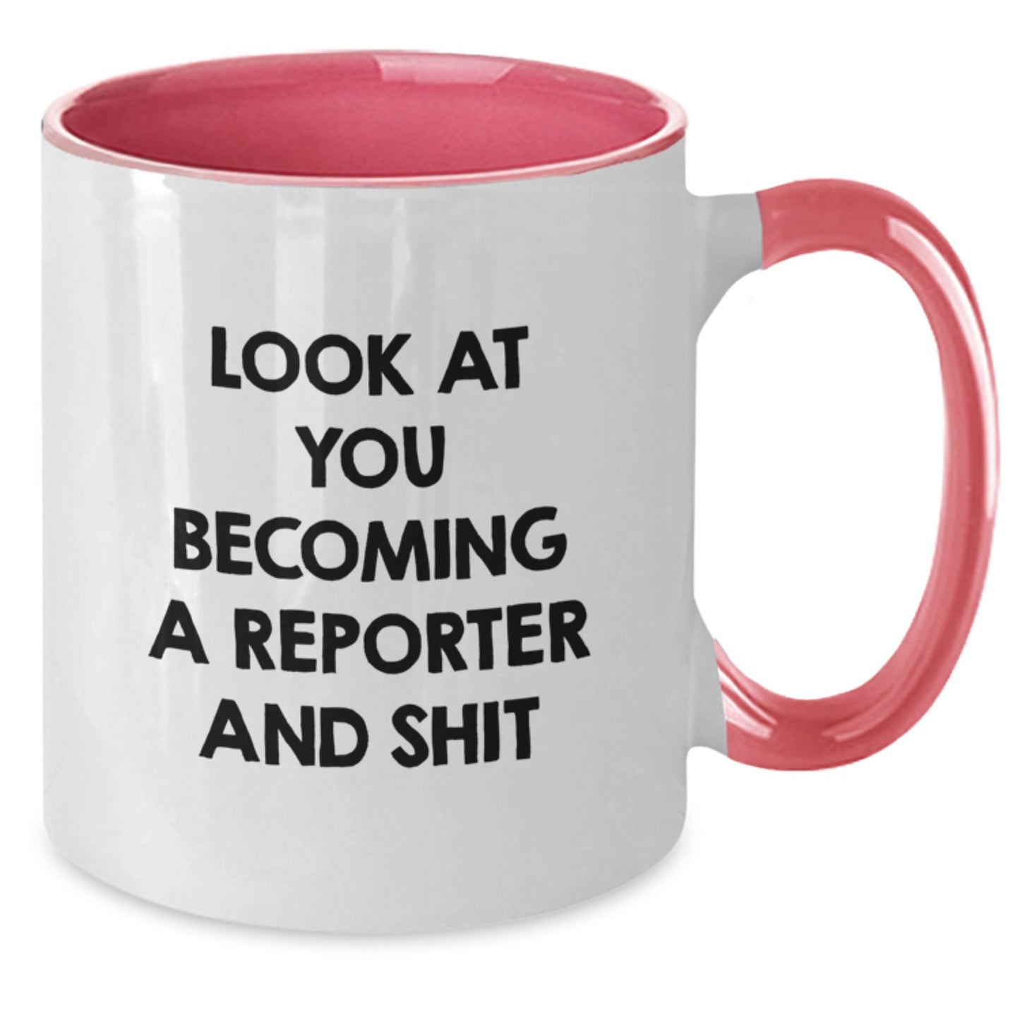 Funny Reporter Gifts from Friends for Men, Two Tone Coffee Mug with 'Look At You Becoming A Reporter And Shit' Quote, Christmas Unique Gifts for Reporter Enthusiasts - Additional
