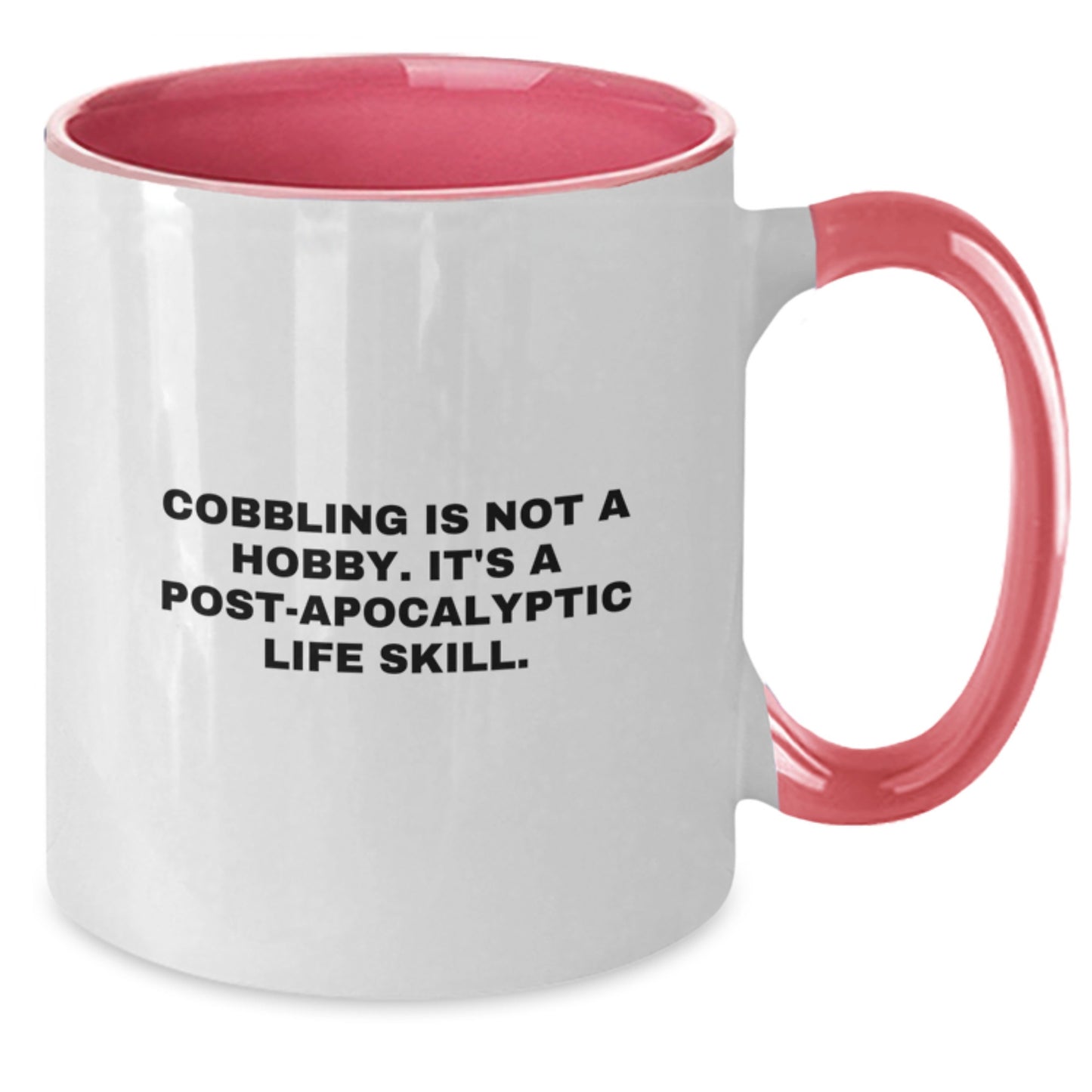 Cobbling Gifts from Friends and Family for Graduation Unique Ideas Two Tone Coffee Mug Funny Quote - Additional