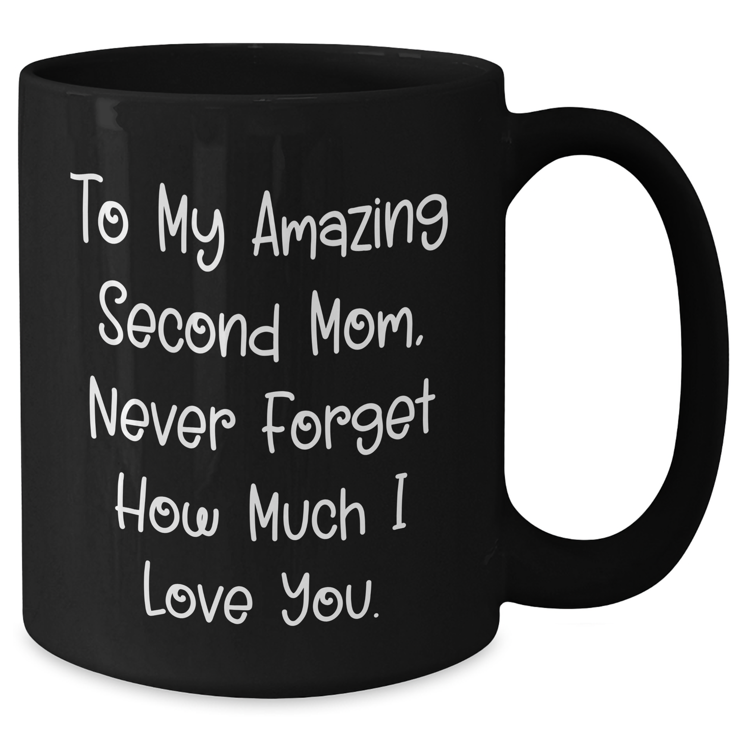 Second Mom Gifts from Men to To My Amazing Second Mom - Black Coffee Mug for Graduation Unique Gifts - Additional