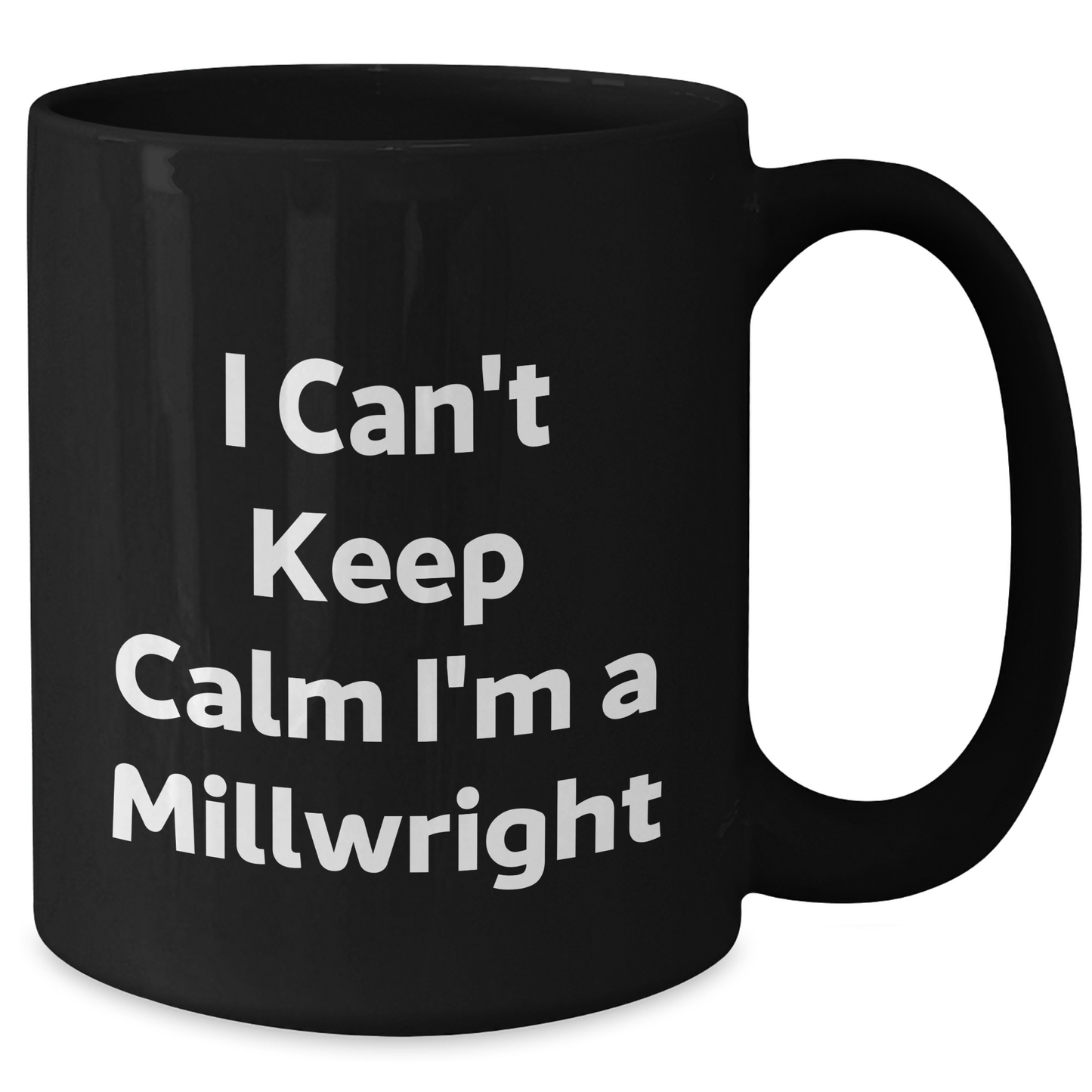 Funny Millwright Quotes I Can't Keep Calm Gifts for Men from Friends, Coworkers, Family - Additional