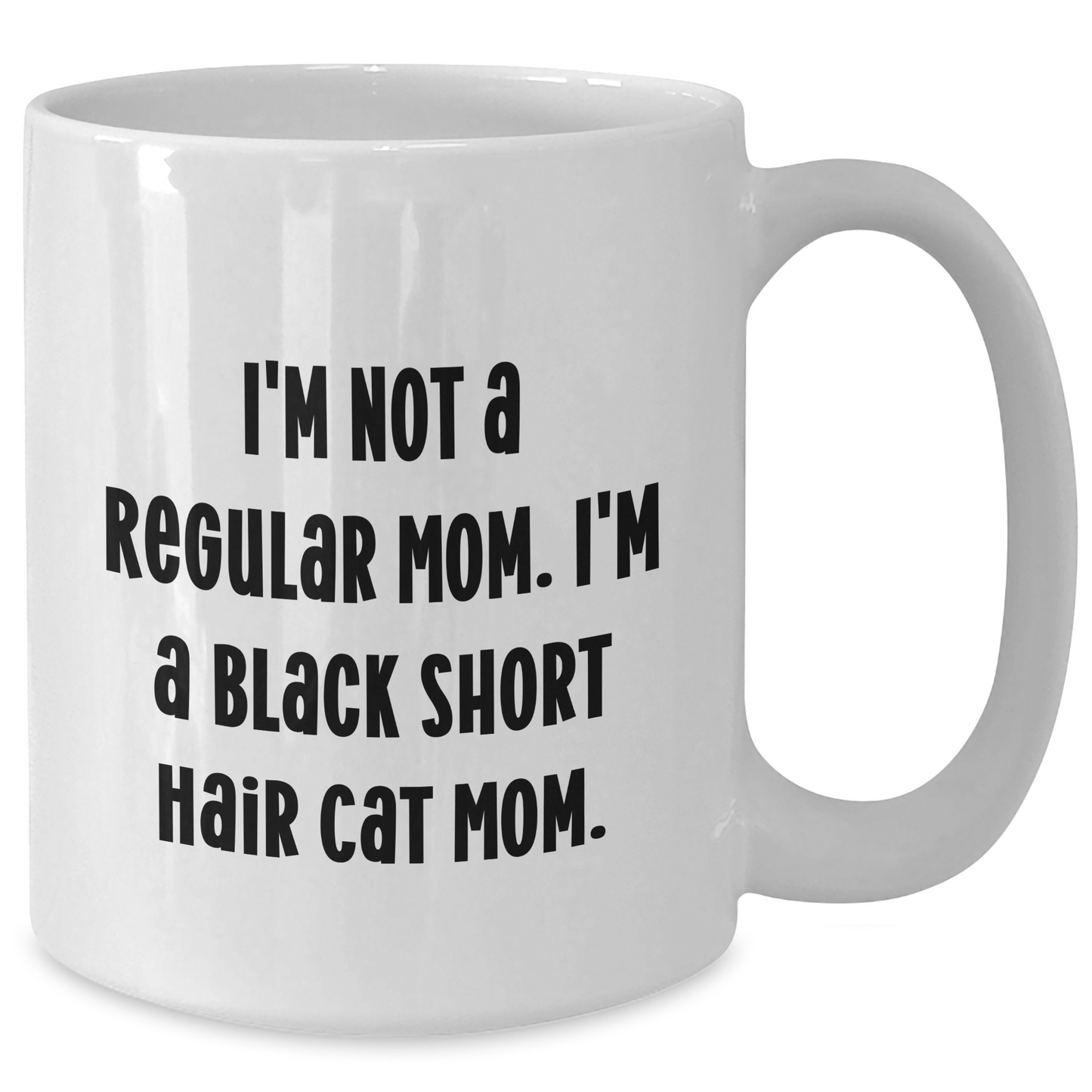 Funny Black Short Hair Cat Mom Quotes White Coffee Mugs Gifts for Men from Black Short Hair Cat Enthusiasts, Perfect for Father's Day, Unique and Humorous Gifts from Friends or Family - Additional