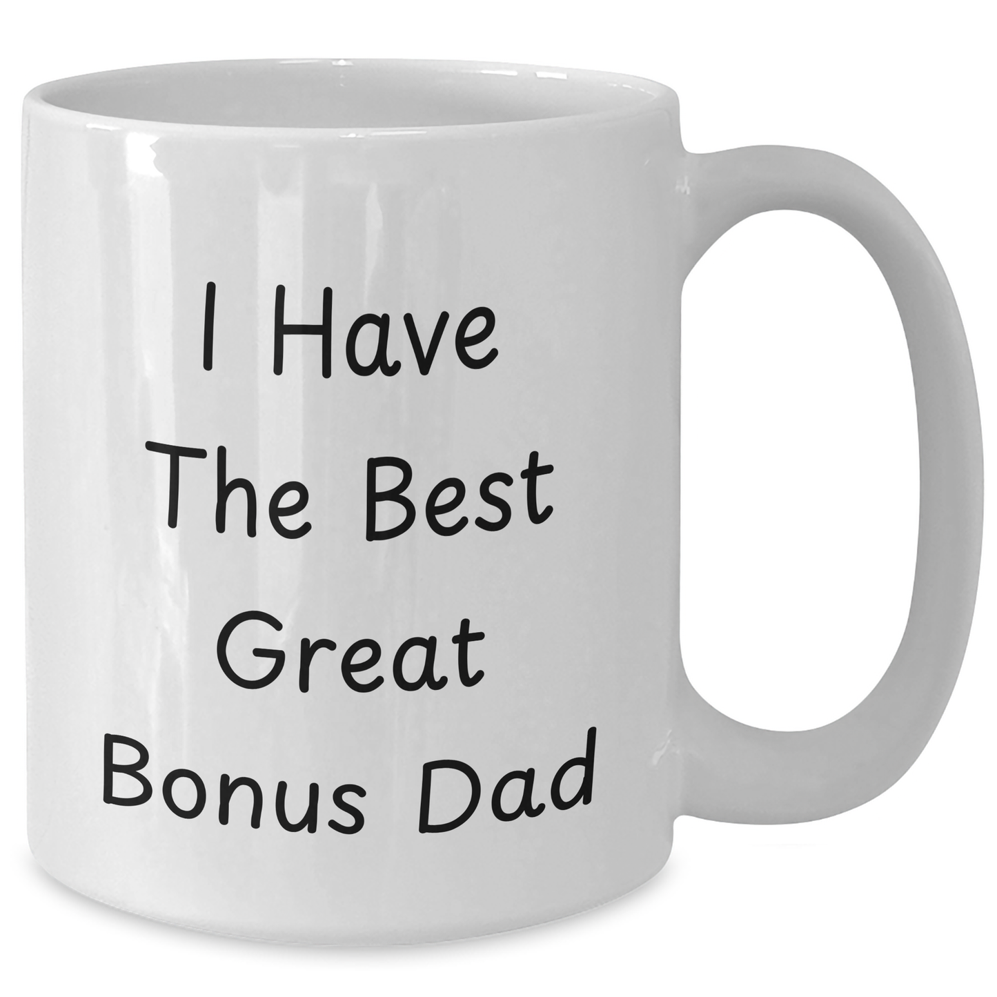Funny Bonus Dad Gifts from Mom, Unique White Coffee Mug for Dad's Graduation, 'I Have The Best Great Bonus Dad' Quote - Additional