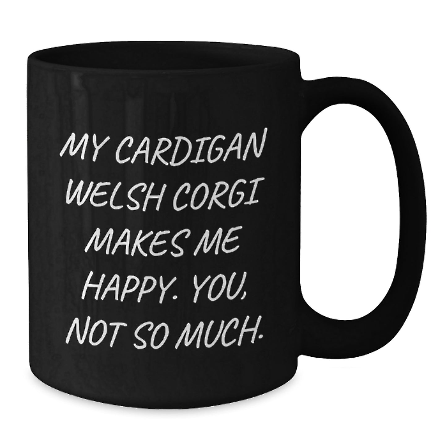 Cardigan Welsh Corgi Dog Gifts, Funny Mug for Birthday, Gifts from Men to Friends, Black Coffee Mug with Inspirational Quote - Additional