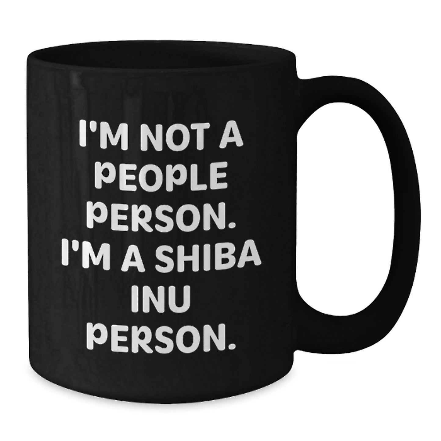 Shiba Inu Dog Lovers Funny Gifts from Family, Friends, or Coworkers for Shiba Inu Dog Enthusiasts, I'm Not A People Person. I'm A Shiba Inu Person. Birthday Unique Gifts - Additional