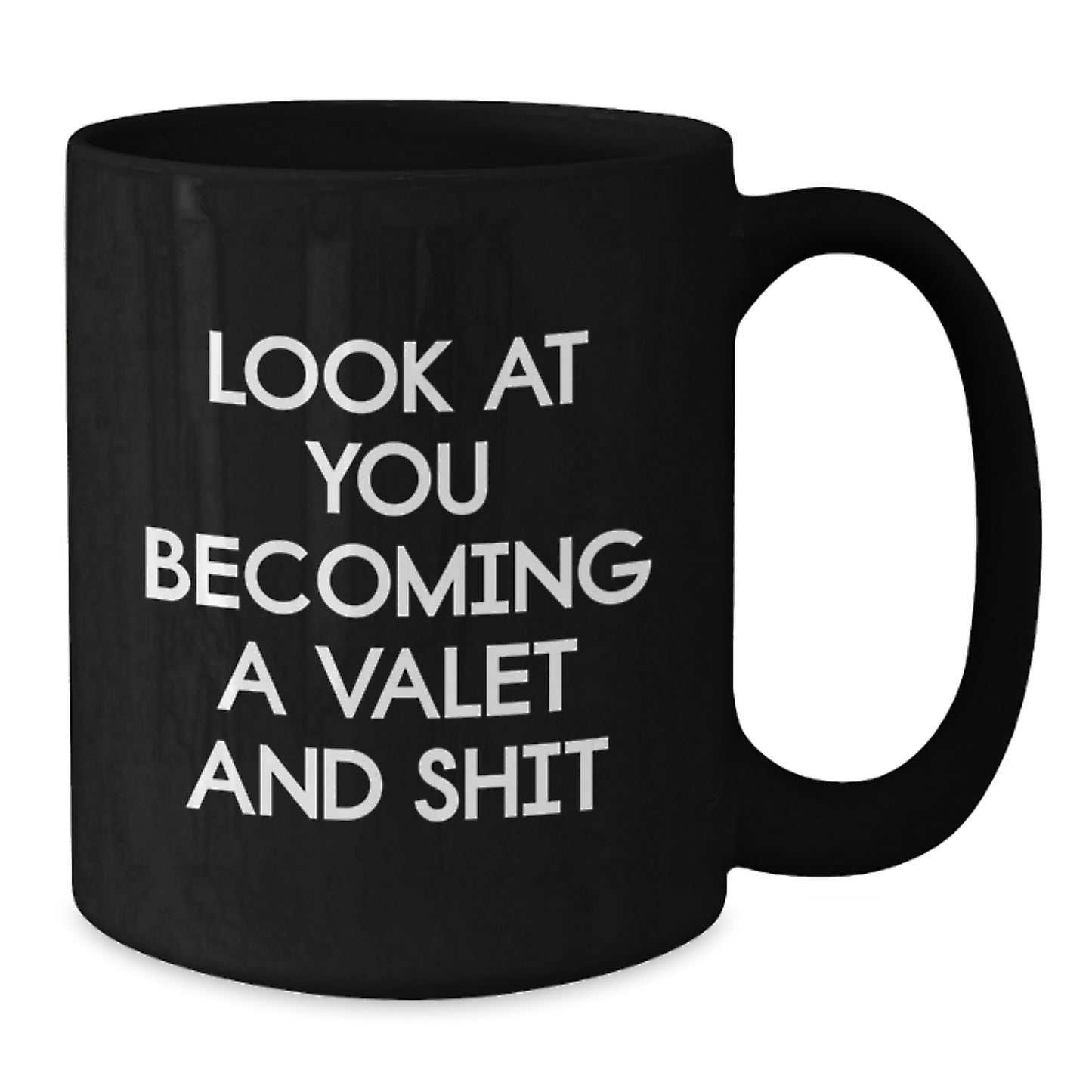 Funny Valet Gifts for Him from Friends on Birthday with Black Coffee Mug - 'Look At You Becoming A Valet And Shit' Quote - Additional