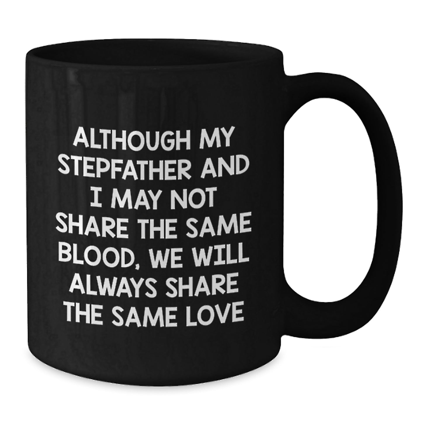 Funny Stepfather Quotes Black Coffee Mugs, Gifts for Stepfather from Family, Unique Christmas Unique Gifts for Men - Additional