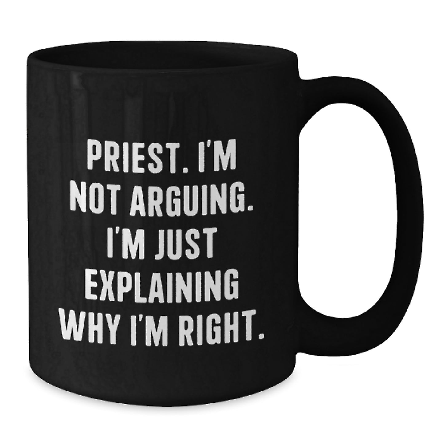 Priest Humor Gifts from Men to Priest, Priest Birthday Unique Gifts, Funny Quote Coffee Mug - Additional