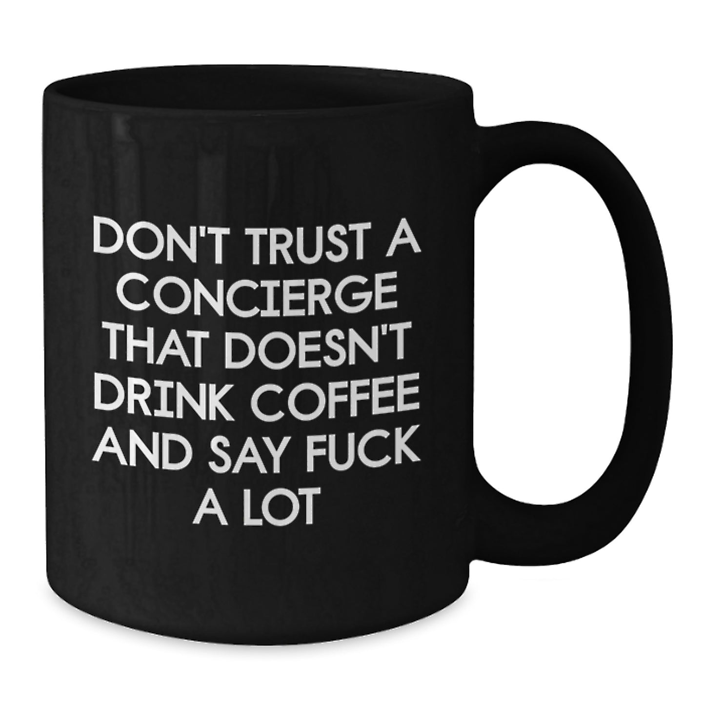 Funny Concierge Gifts from Men for Concierge, Black Coffee Mug - 'Don't Trust A Concierge That Doesn't Drink Coffee And Say F--k A Lot' Christmas Unique Gifts - Additional
