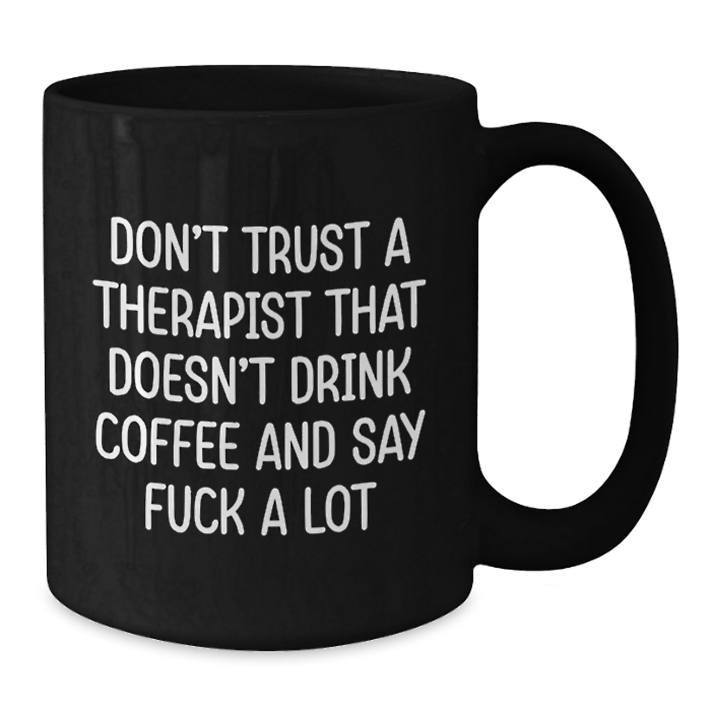Funny Therapist Gifts, Birthday Unique Gifts from Friends to Therapist, Black Coffee Mug with Don't Trust quote - Additional