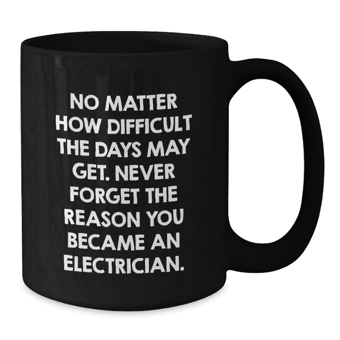 Gifts from Family for Electrician Friends and Colleagues Black Coffee Mugs, Motivational Inspirational Funny Quote, Birthday Unique Gifts for Him - Additional