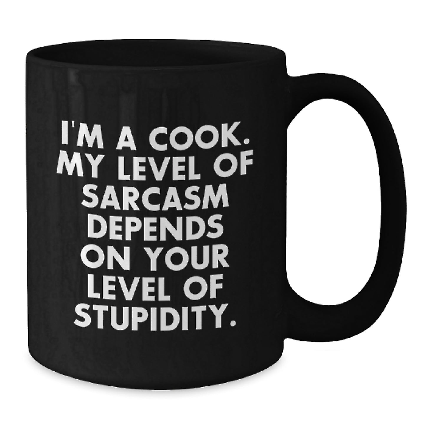 Funny Cook Quotes Black Coffee Mug Gifts for Cooks from Men, Women, Friends, or Family on Mother's Day Unique Gift - Additional