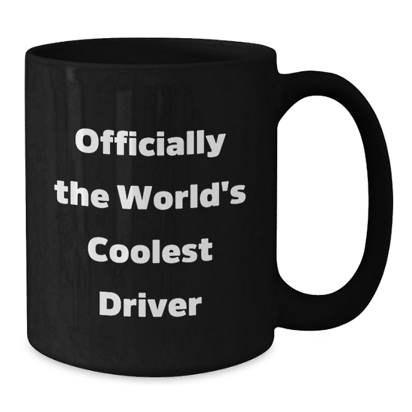Funny Driver Gifts from Friends - Unique Mother's Day Unique Gifts for Men - Officially The World's Coolest Driver Black Coffee Mug - Additional