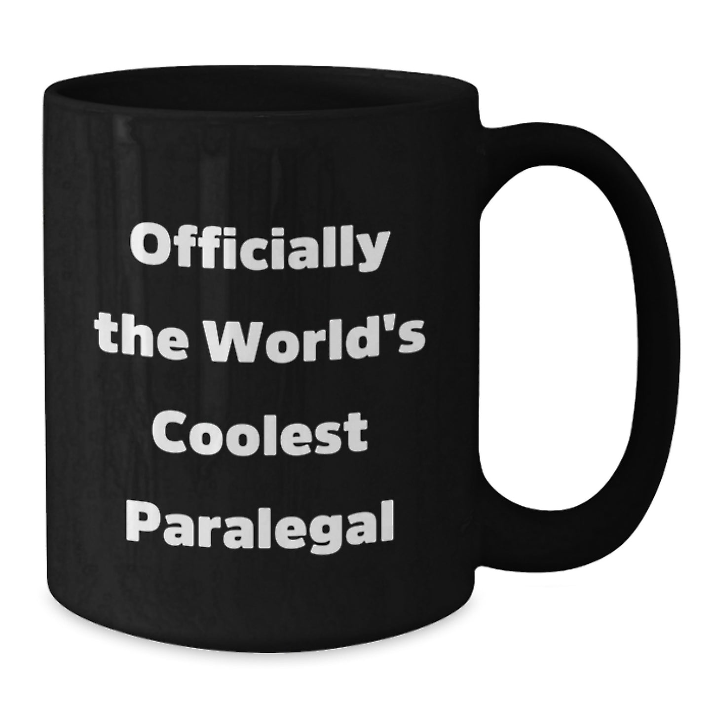 Funny Paralegal Humor Gifts from Friends and Family - Officially The World's Coolest Paralegal Black Coffee Mug for Paralegal on Mother's Day - Additional