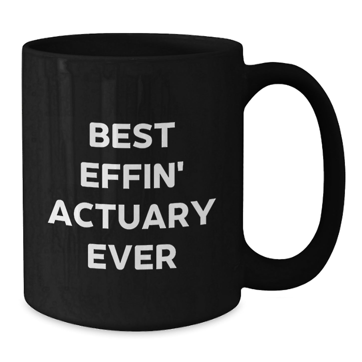 Funny Actuary Gifts for Friends, Black Coffee Mug Best Effin' Actuary Ever Quote, Birthday Unique Gifts from Coworkers - Additional