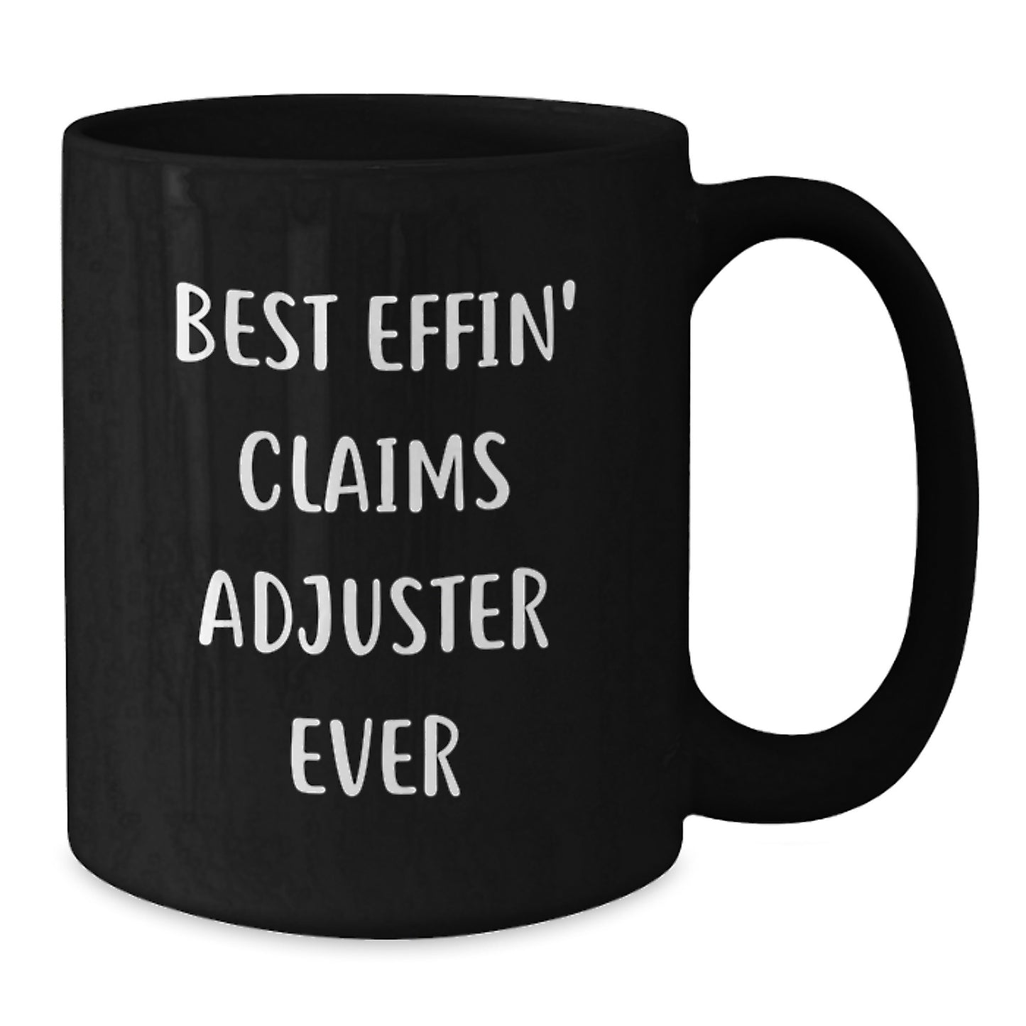 Funny Claims Adjuster Gifts from Friends for Birthday Unique Mug Best Effin' Ever - Additional