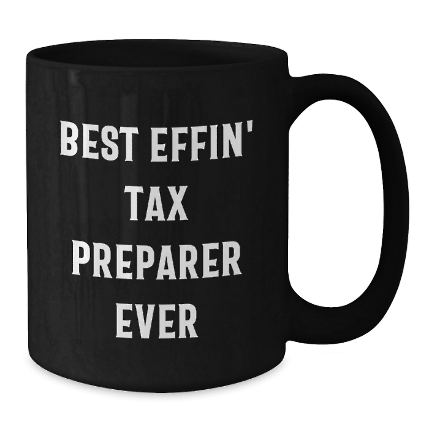 Funny Tax Preparer Gifts for Men, Unique Valentine's Unique Black Coffee Mug, Best Effin' Tax Preparer Ever Mug for Coworkers - Additional