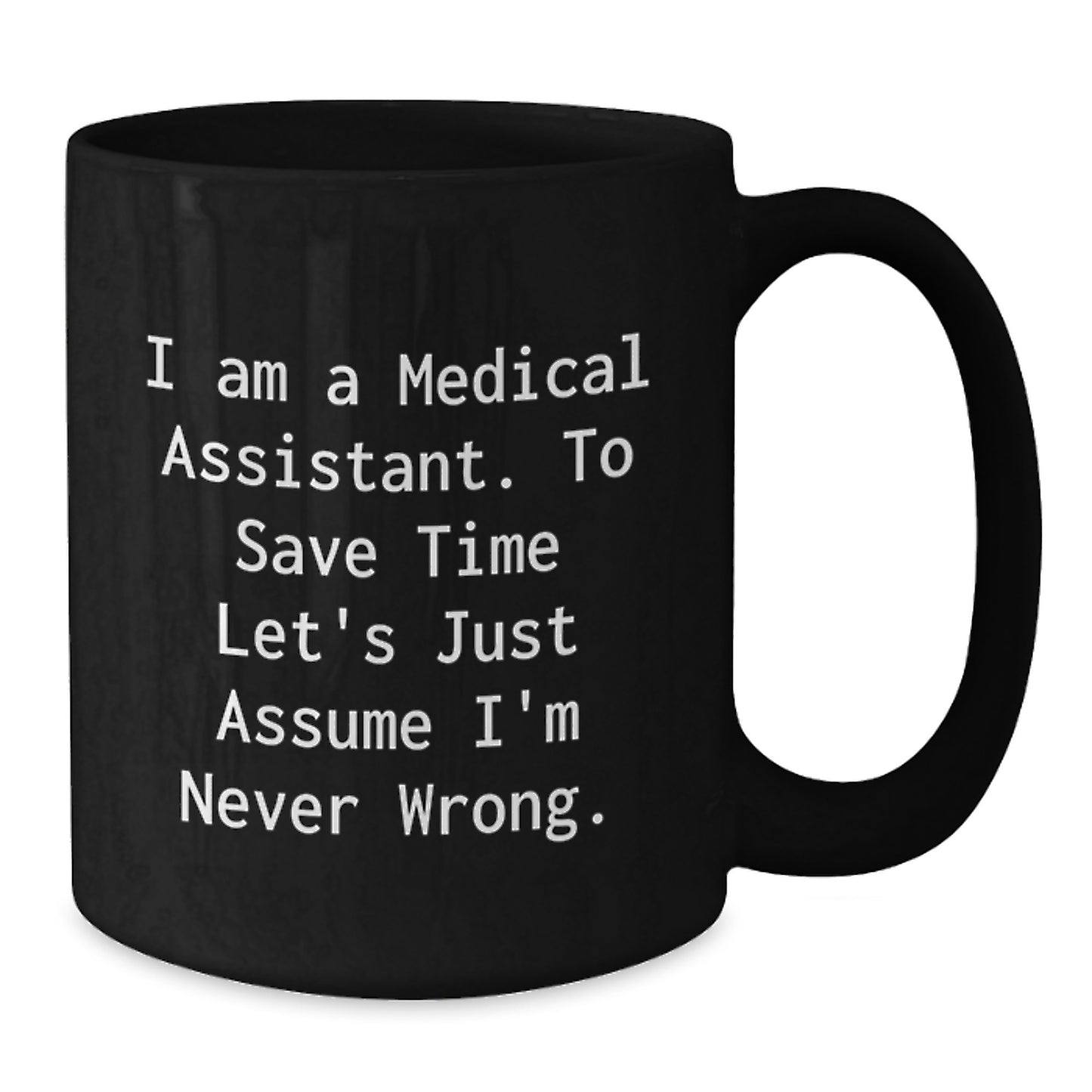 Funny Medical Assistant Gifts, Unique Black Coffee Mugs for Valentine's, Gifts from Friends to Medical Assistant, Medical Assistant Gifts for Him, Her, or Coworkers - Additional