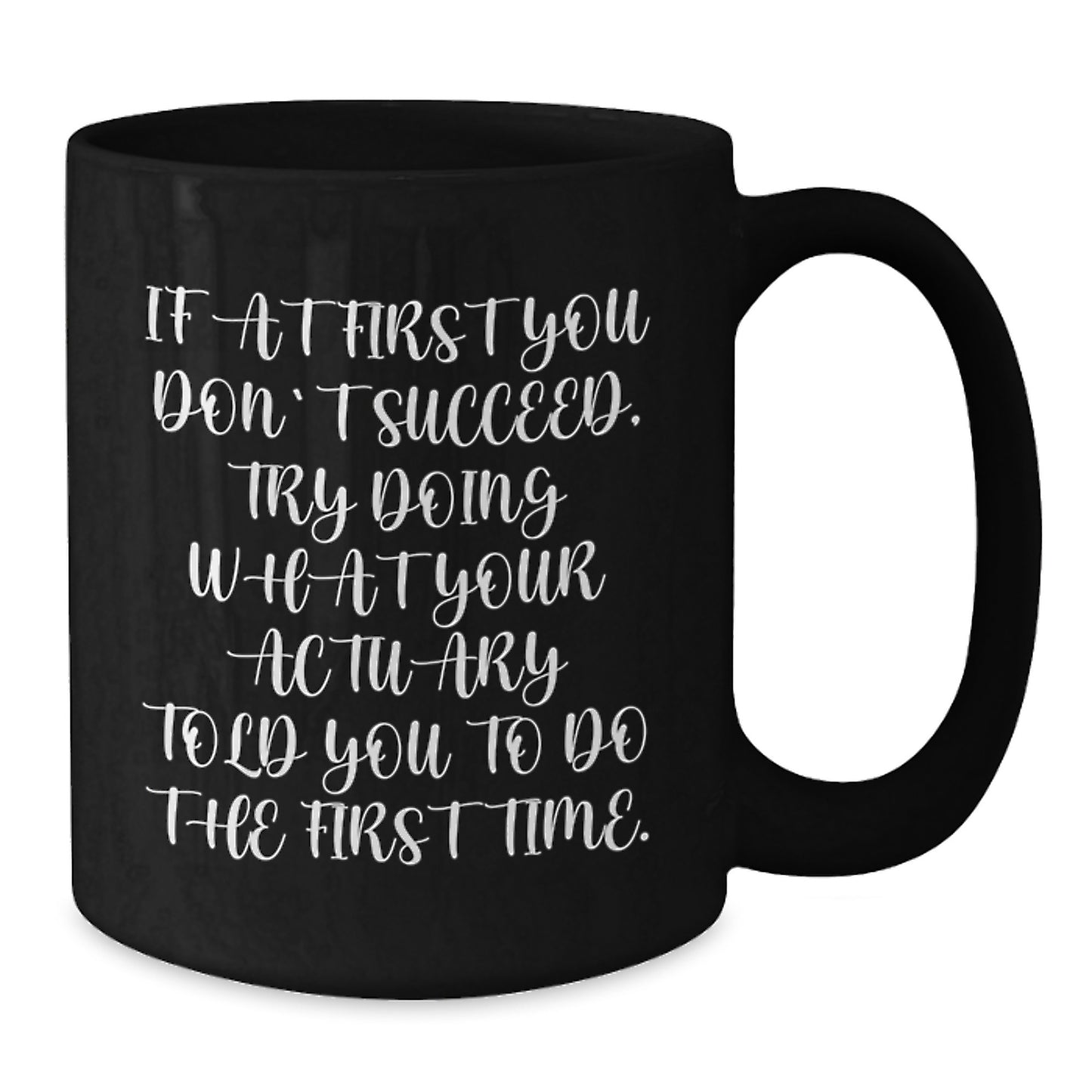 Actuary Keepsake Black Coffee Mug for Him Birthday Gift 11oz - Additional