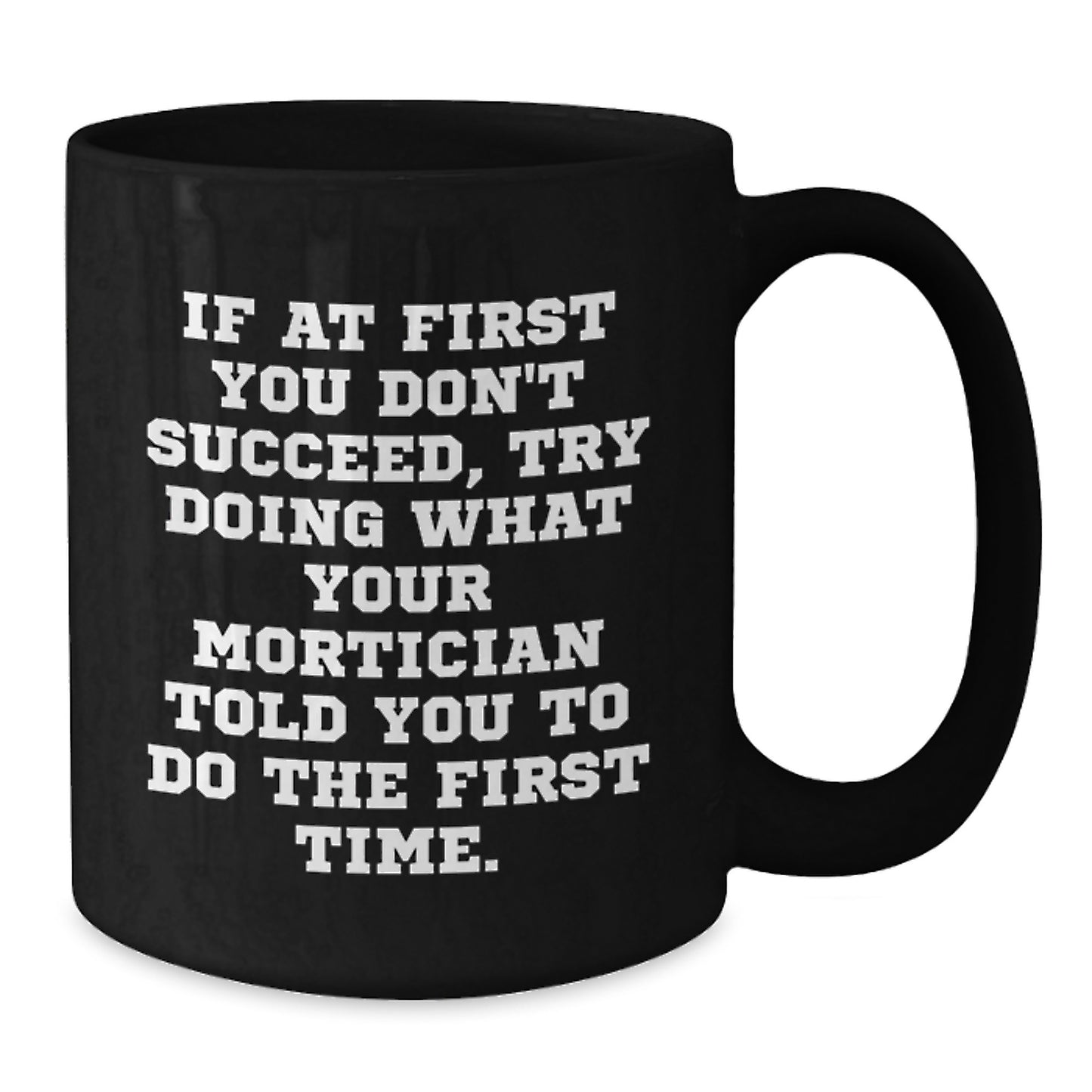 Mortician Humor Funny Gifts from Men Women Friends Coworkers Family for Mortician Graduation Unique - Additional