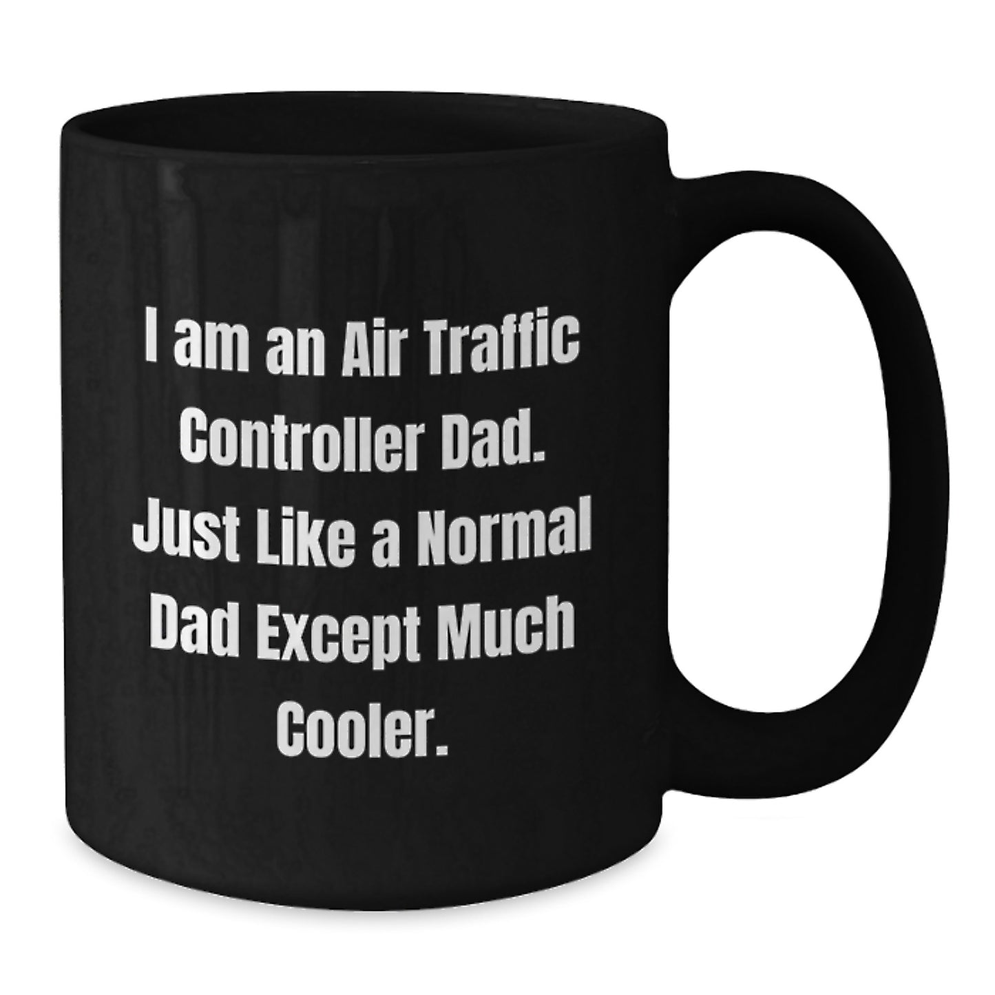 Unique Air Traffic Controller Birthday Unique Gifts from Dad to Air Traffic Controller Men Funny Coffee Mugs for Air Traffic Controller Lovers with Cool Quote - Additional