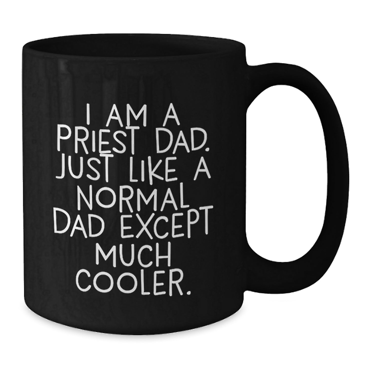 Funny Priest Dad Black Coffee Mugs Gifts for Priest Husband Father from Friends Family - Additional