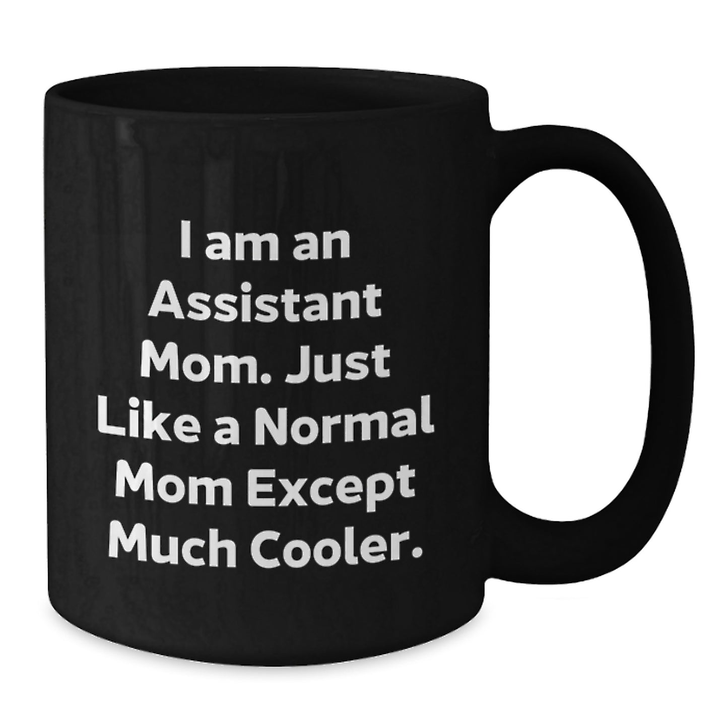 Assistant Mom Keepsake Ceramic 11oz Premium Mug for Him Birthday Gift - Additional
