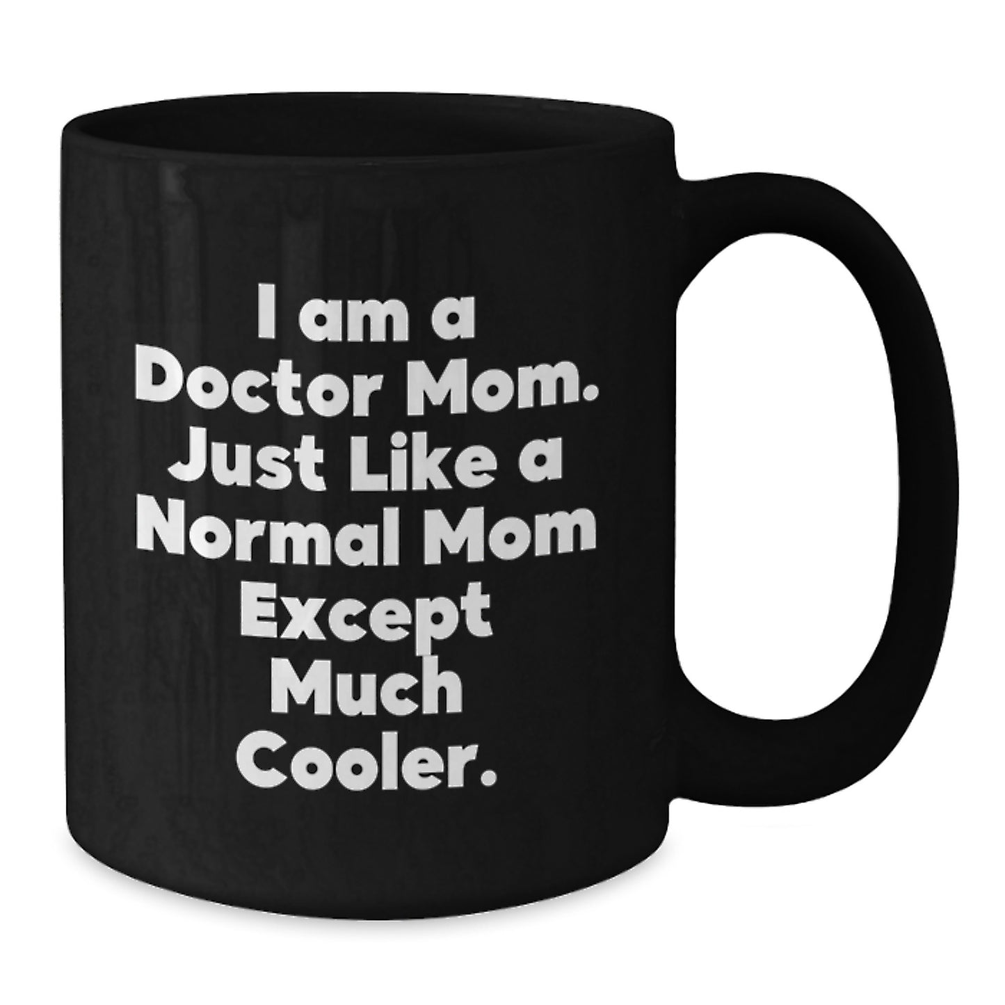 Funny Black Coffee Mug Gifts for Doctor Mom from Family - Inspirational Graduation Unique - Additional