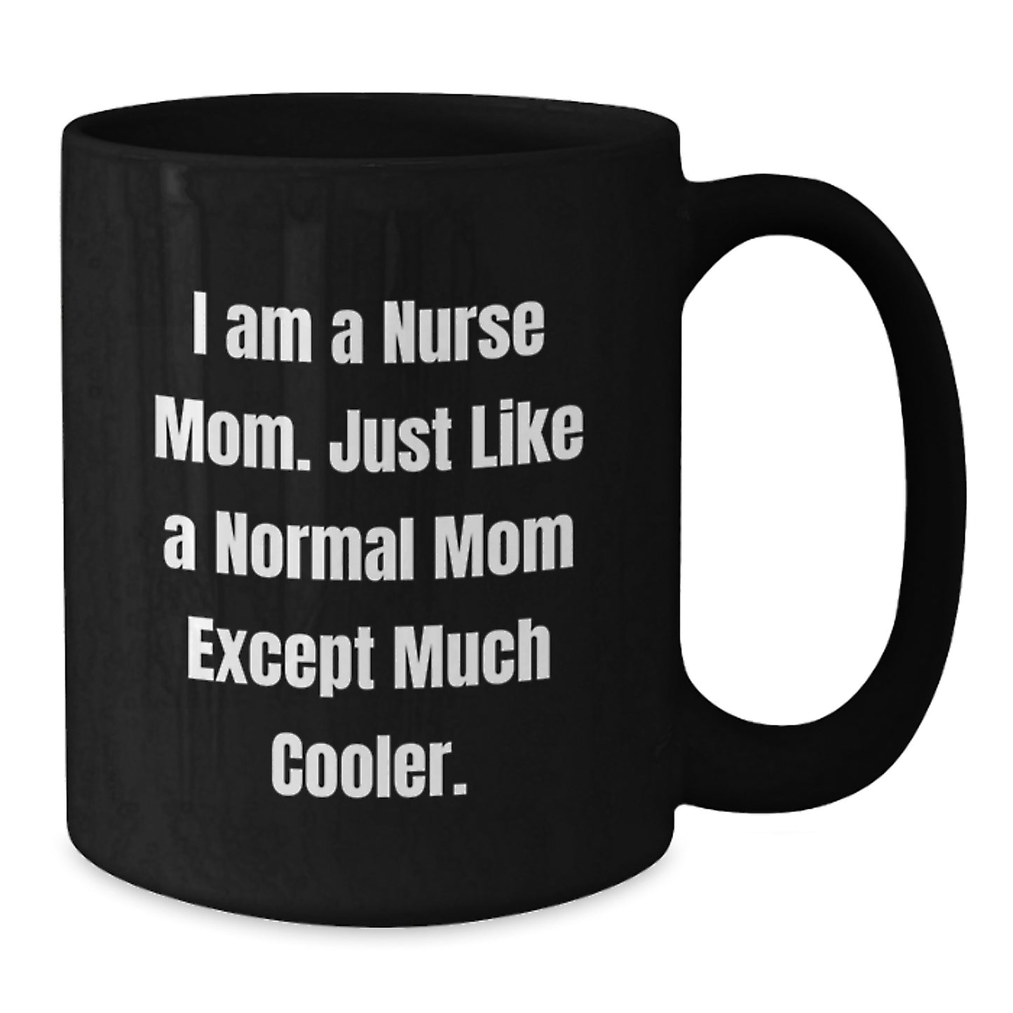Funny Nurse Mom Gift Ideas for Graduation Unique Black Coffee Mugs from Friends - Additional
