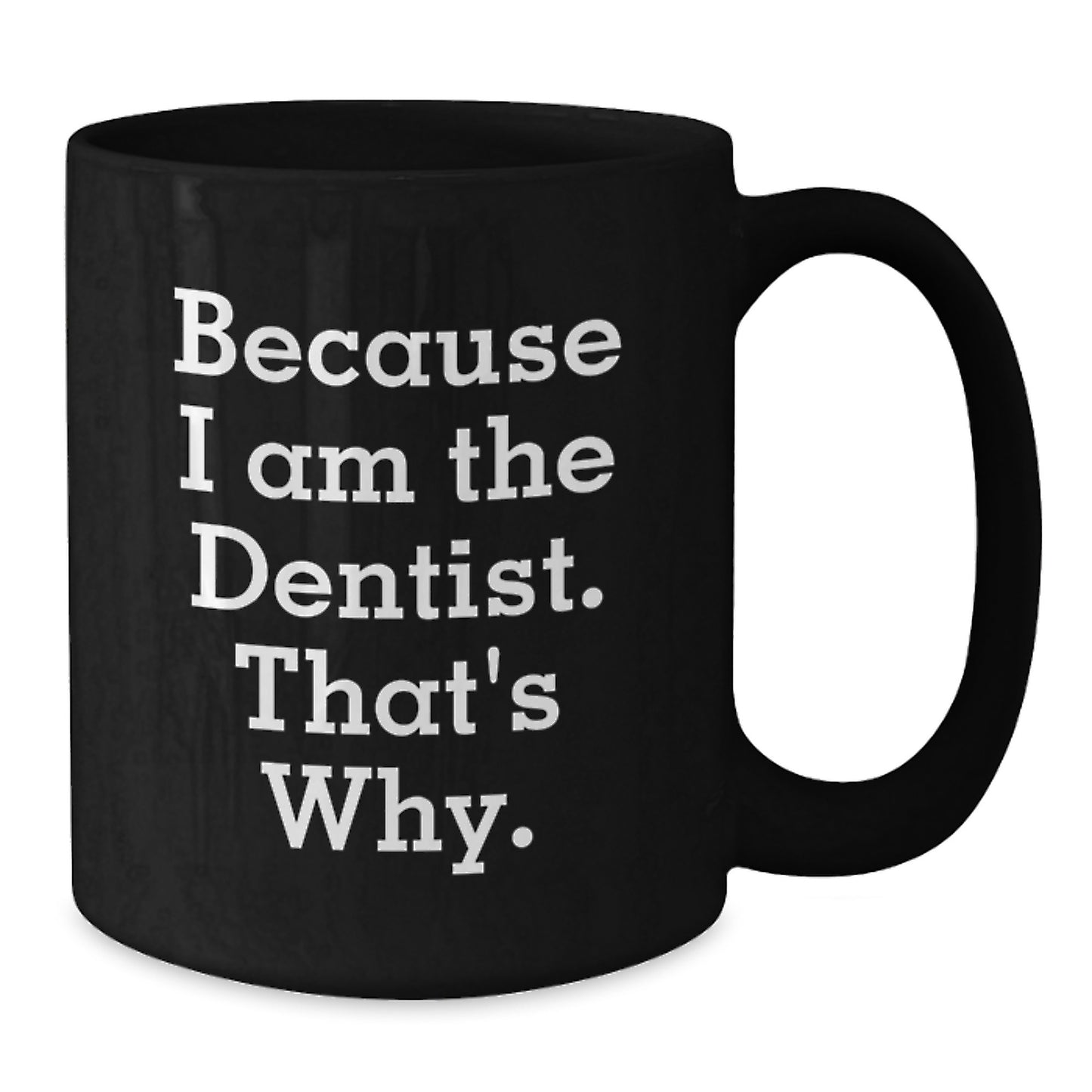 Dentist Black Coffee Mug Keepsake for Him Birthday Gift Printed - Additional