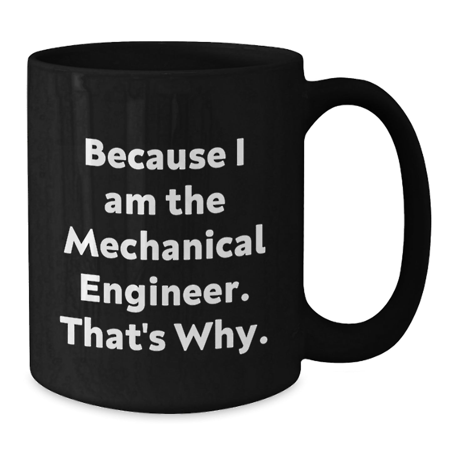 Mechanical Engineer Black Coffee Mug Keepsake Birthday Gift for Him - Additional