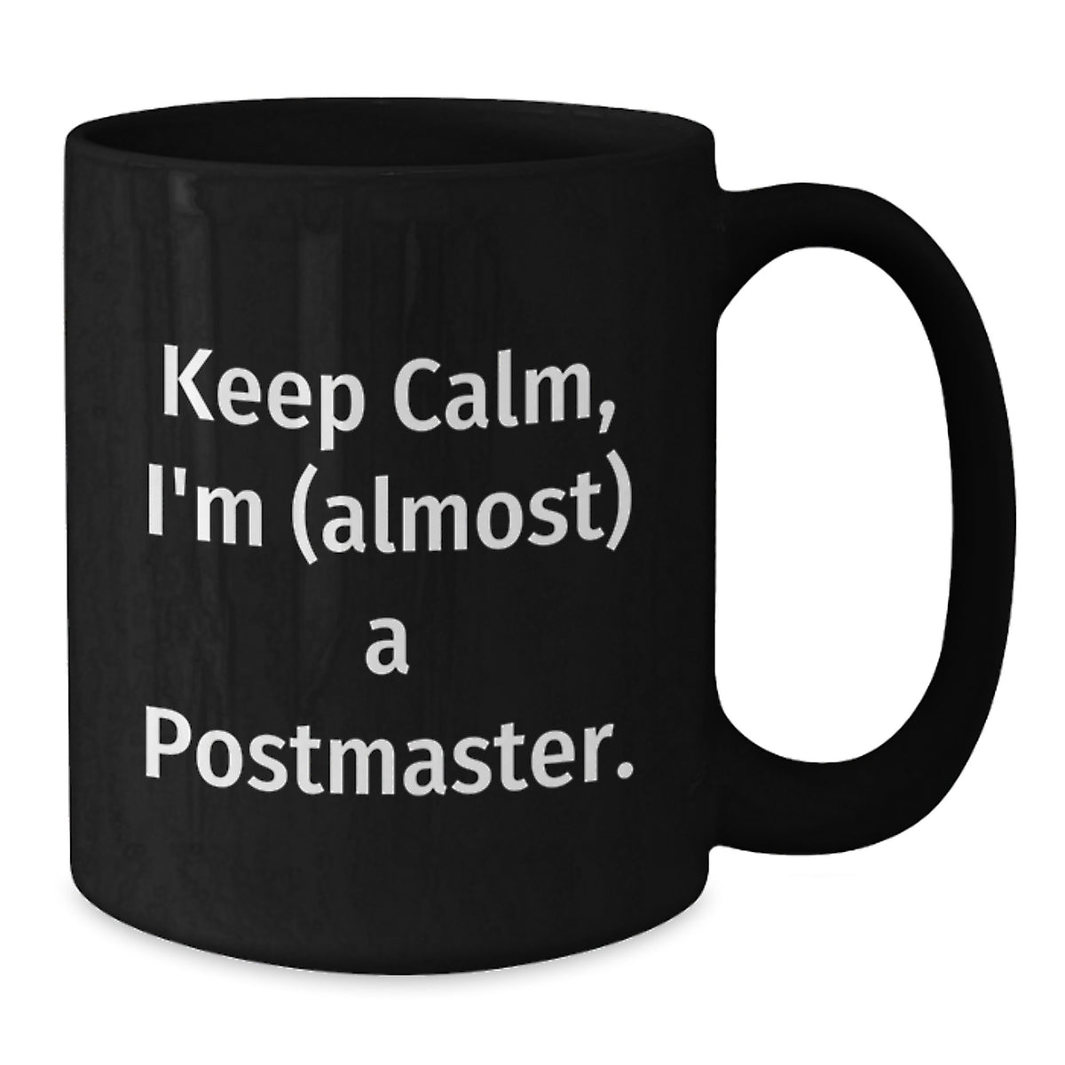 Postmaster Gift for Him - Keep Calm, I'm (Almost) A Postmaster Keepsake - Additional