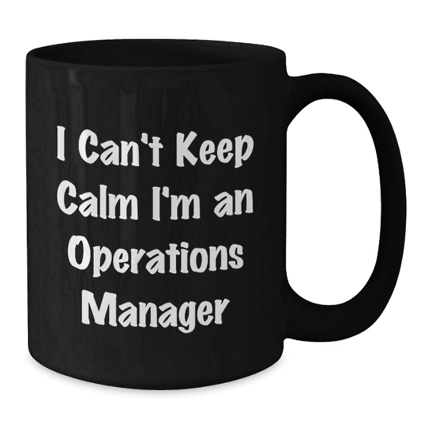 Funny Operations Manager Gifts from Friends and Family, I Can't Keep Calm I'm An Operations Manager Black Coffee Mug for Graduation Unique Gifts - Additional