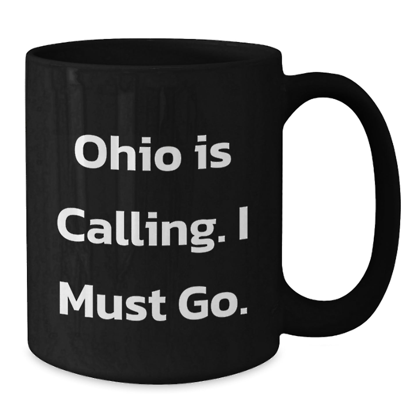 Funny Ohio Gifts for Men, Women, Friends from Ohio, Black Coffee Mug, 'Ohio Is Calling. I Must Go.' - Additional