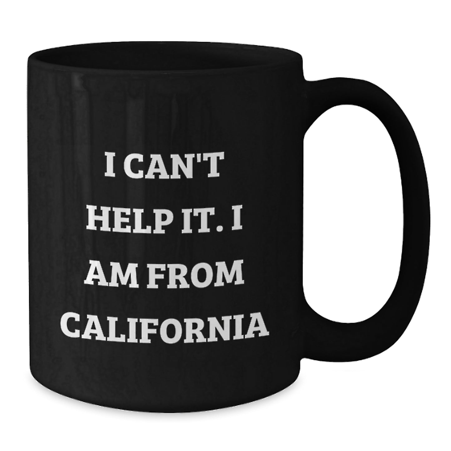 Funny California Quotes Gifts from Friends to California Men and Women Black Coffee Mug for Graduation Unique Gifts - Additional