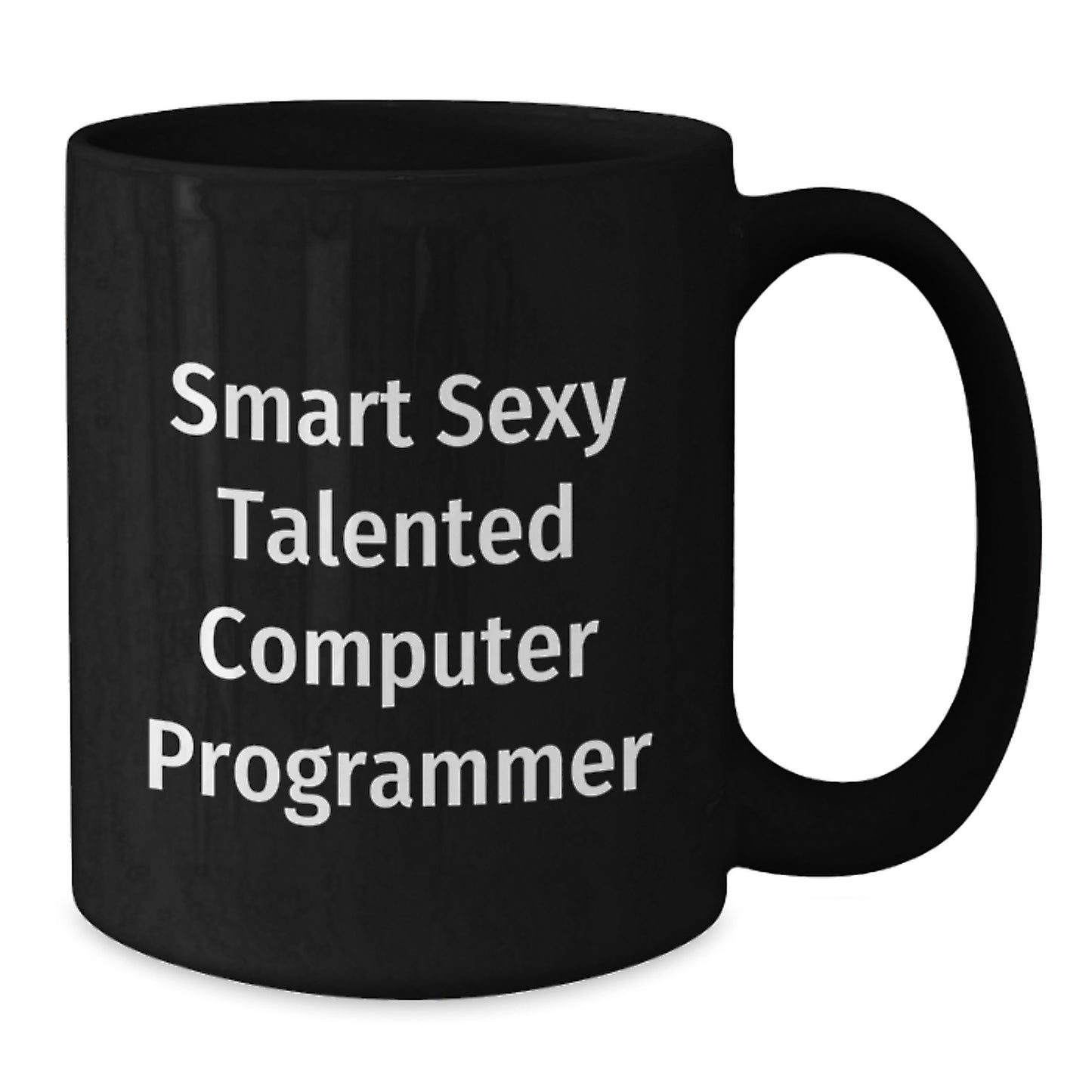 Funny Computer Programmer Gifts, Smart Sexy Talented Mug for Graduation, Black Coffee Mug from Friends to Computer Programmer - Additional