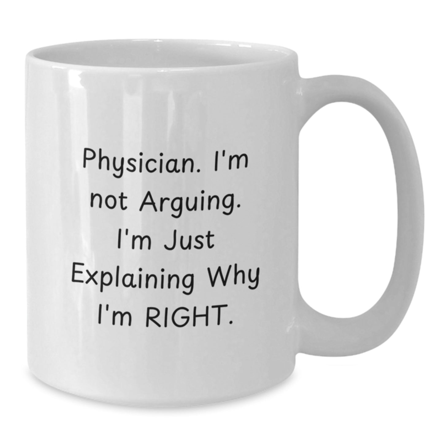 Funny Inspirational Gifts from Men for Physicians - White Coffee Mug, Christmas Unique Gifts - Additional