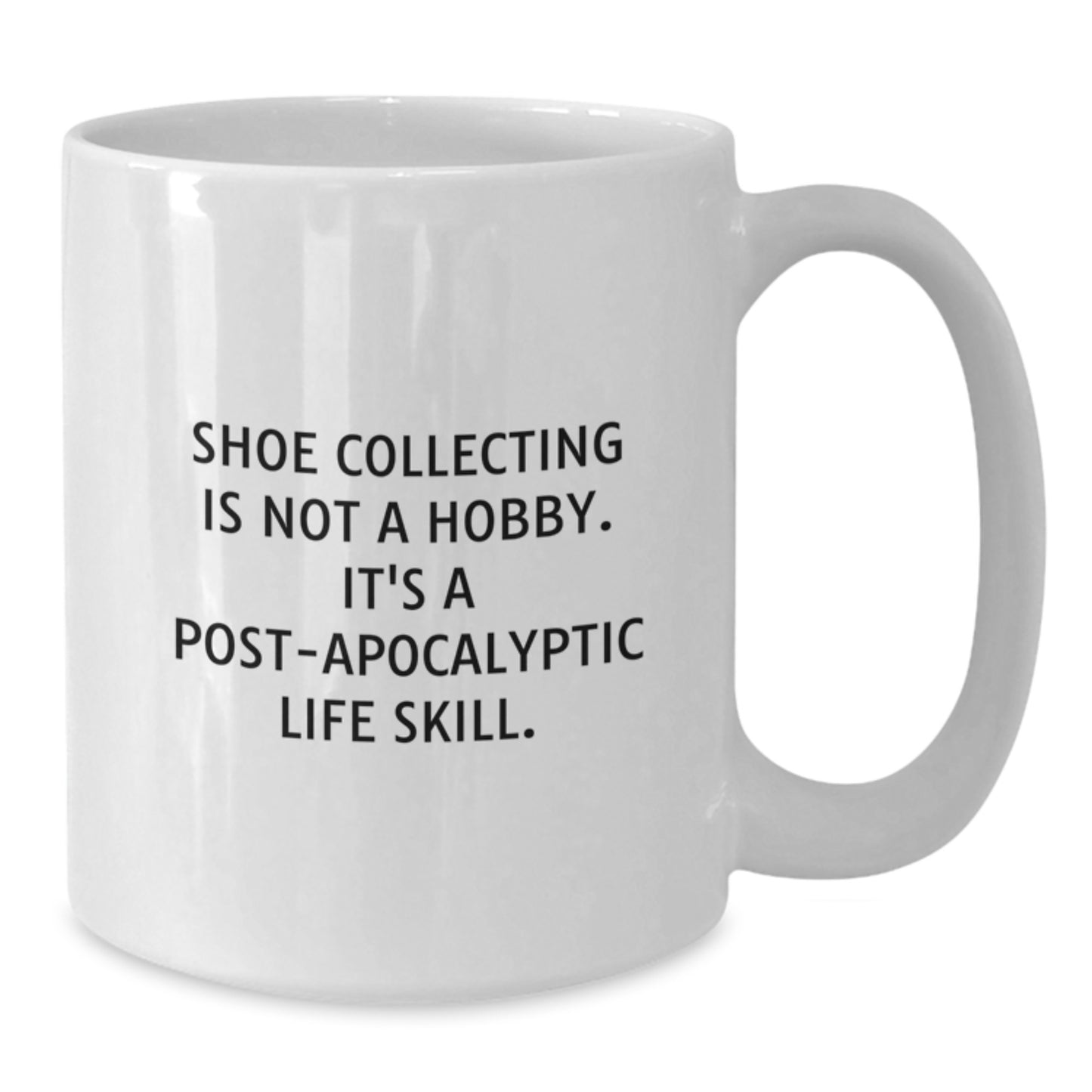 Shoe Collecting Gifts for Men Friends Family - Funny Quote White Coffee Mug - Perfect Graduation Unique Gift - Additional
