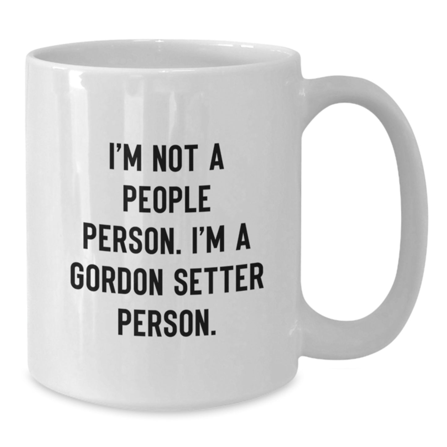 Gordon Setter Dog Lovers Funny White Coffee Mugs Gifts from Friends for Birthday, I'm Not A People Person. I'm A Gordon Setter Person. - Additional