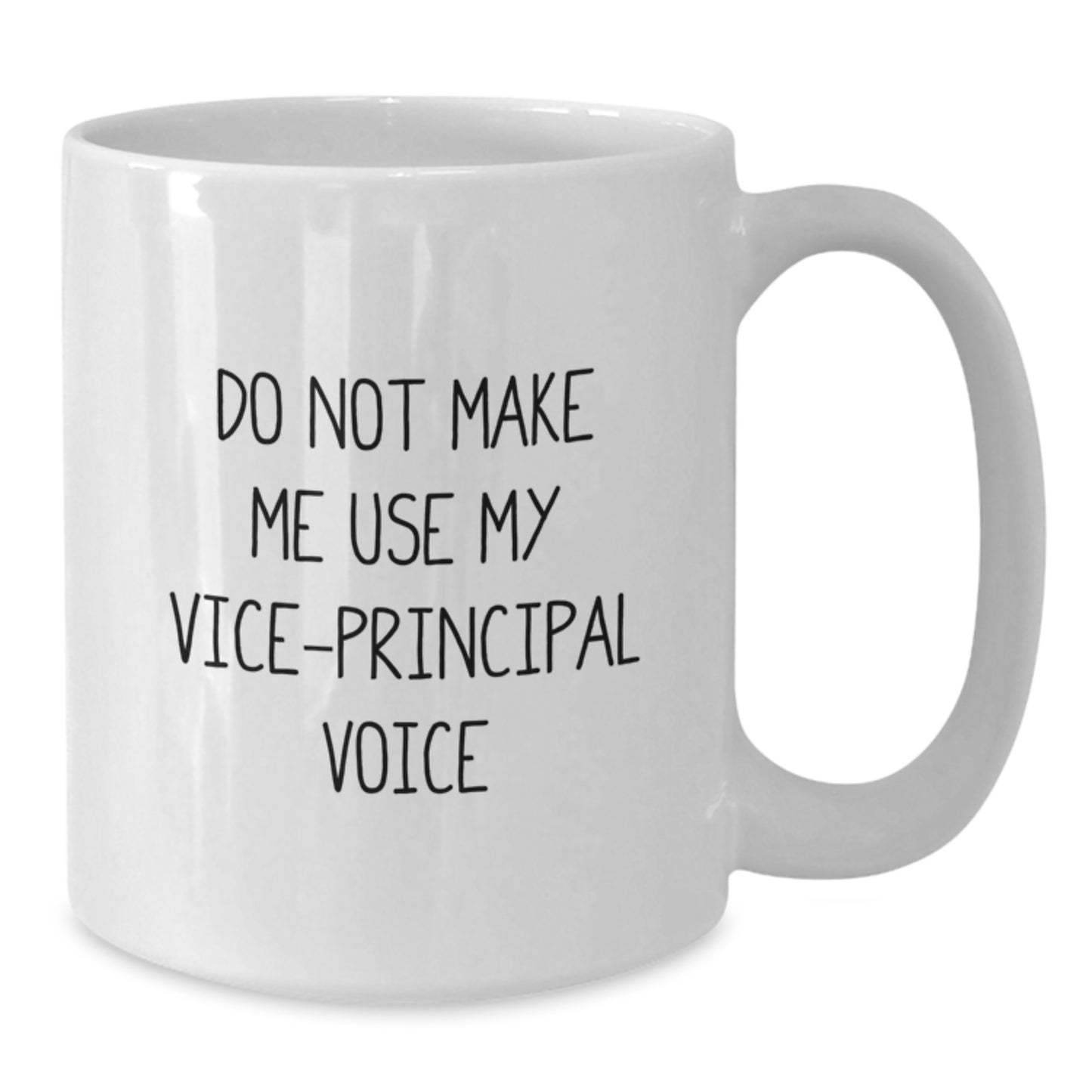 Funny Vice-principal Gifts from Friends, 'Do Not Make Me Use My Vice-principal Voice' White Coffee Mug, Unique Birthday Unique Gifts for Vice-principal, Ceramic Mug for Him or Her - Additional