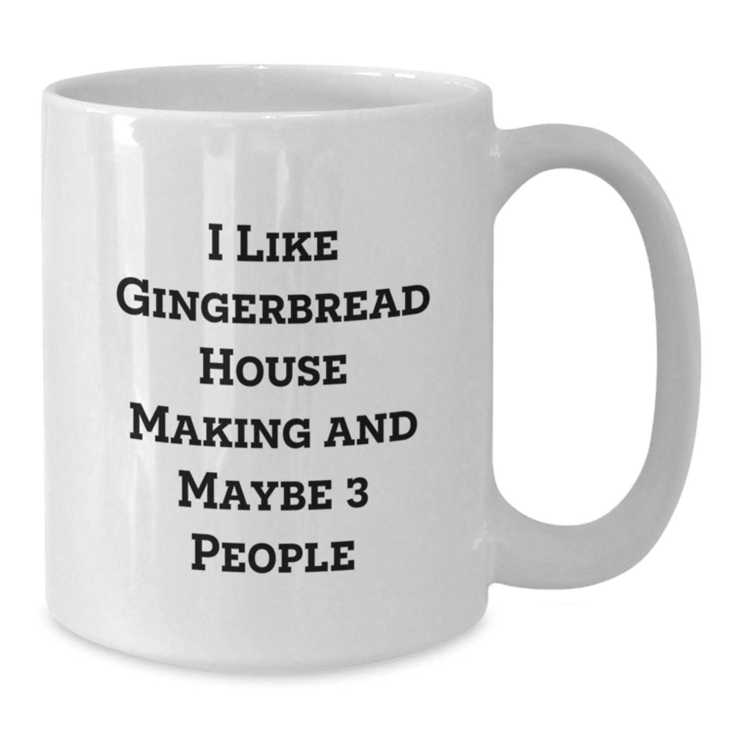 Gingerbread House Making Gifts for Friends, Funny Quote about Gingerbread House Making, White Coffee Mug for Birthday, Gifts from Friends - Additional