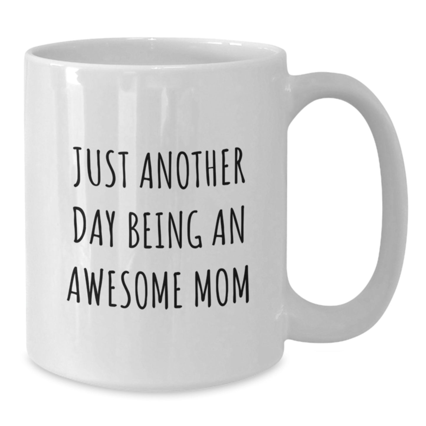 Funny Mom Gifts from Friends for Birthday Unique Mom White Coffee Mugs 'Just Another Day Being An Awesome Mom' - Additional