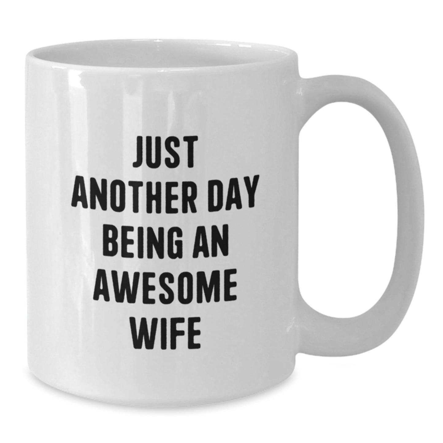 Funny White Coffee Mugs for Wife Gifts from Men, Unique Christmas Unique Gifts for Wife, Just Another Day Being An Awesome Wife Mug - Additional