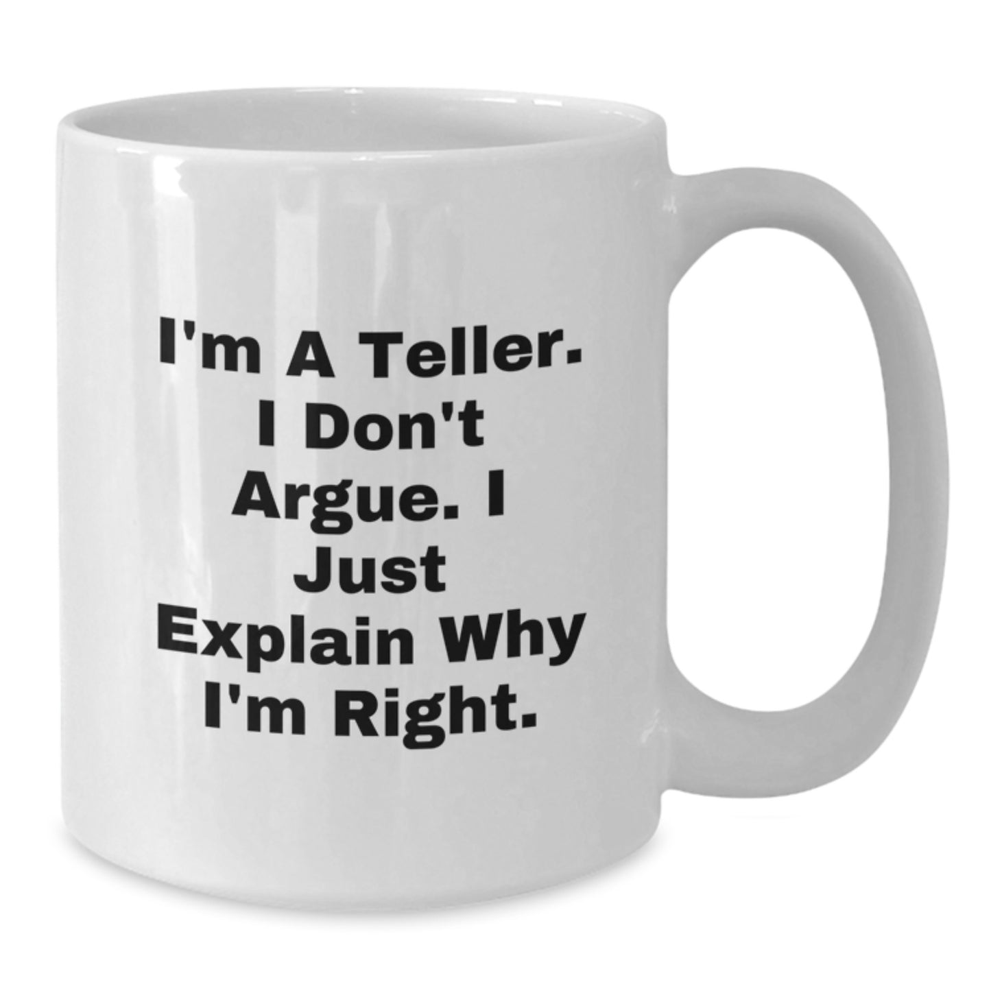 Funny Teller White Coffee Mug Gifts from Friends and Family for Teller Enthusiasts, Unique Christmas Unique Gifts for Teller - Additional