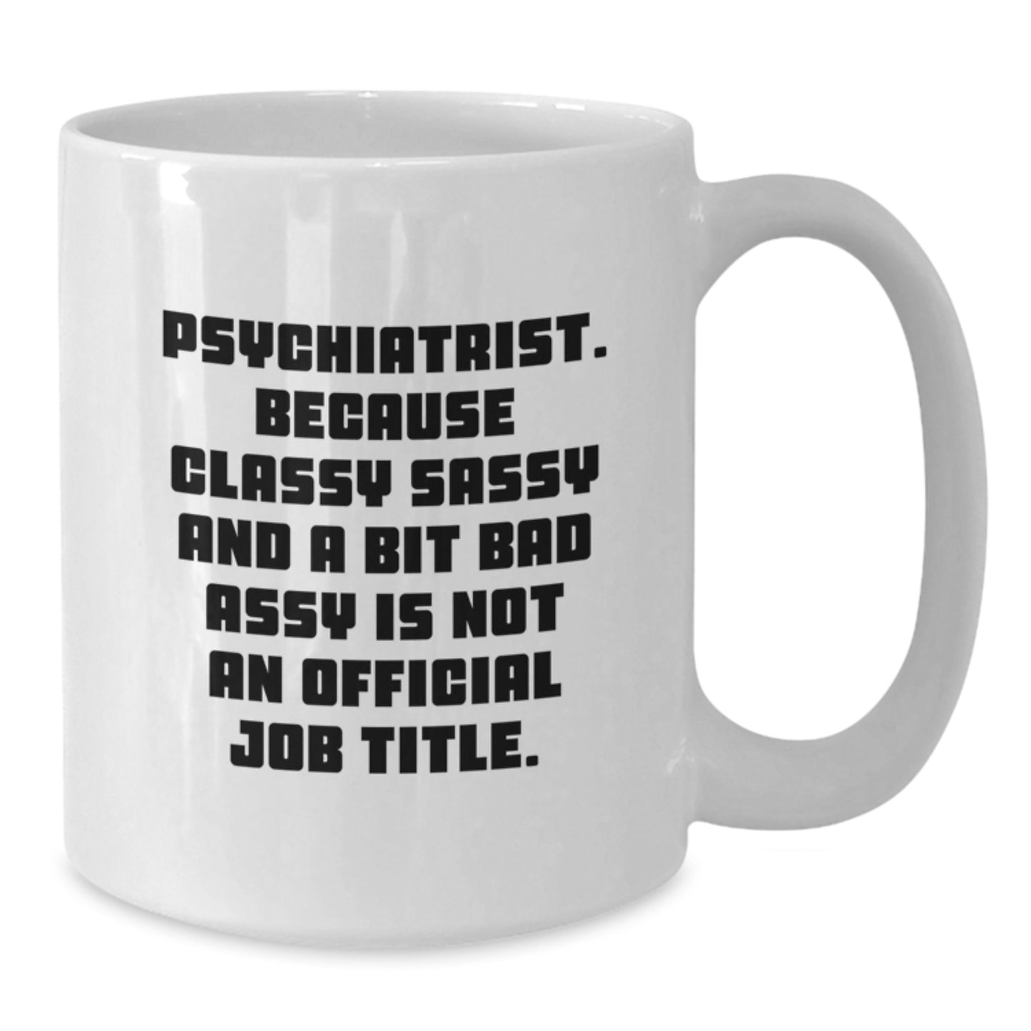 Funny Psychiatrist Gifts from Men to Women Friends Coworkers - Christmas Unique Mugs for Psychiatrist - Additional