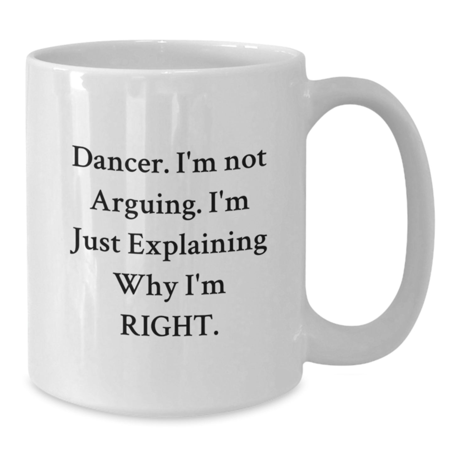 Funny Dancer Gifts from Mom for Dancer, White Coffee Mug, Christmas Unique Gifts, Dancer Sarcasm Quote - Additional