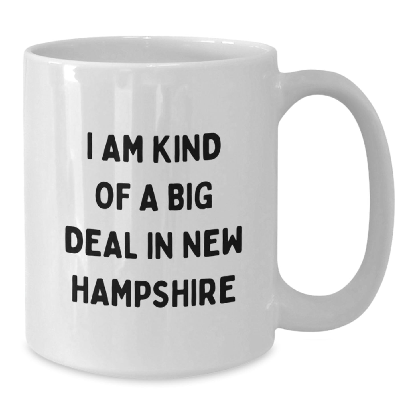 Funny New Hampshire White Coffee Mugs for Friends from New Hampshire, Gifts for New Hampshire Graduates, I Am Kind Of A Prime Selection In New Hampshire Quote - Additional
