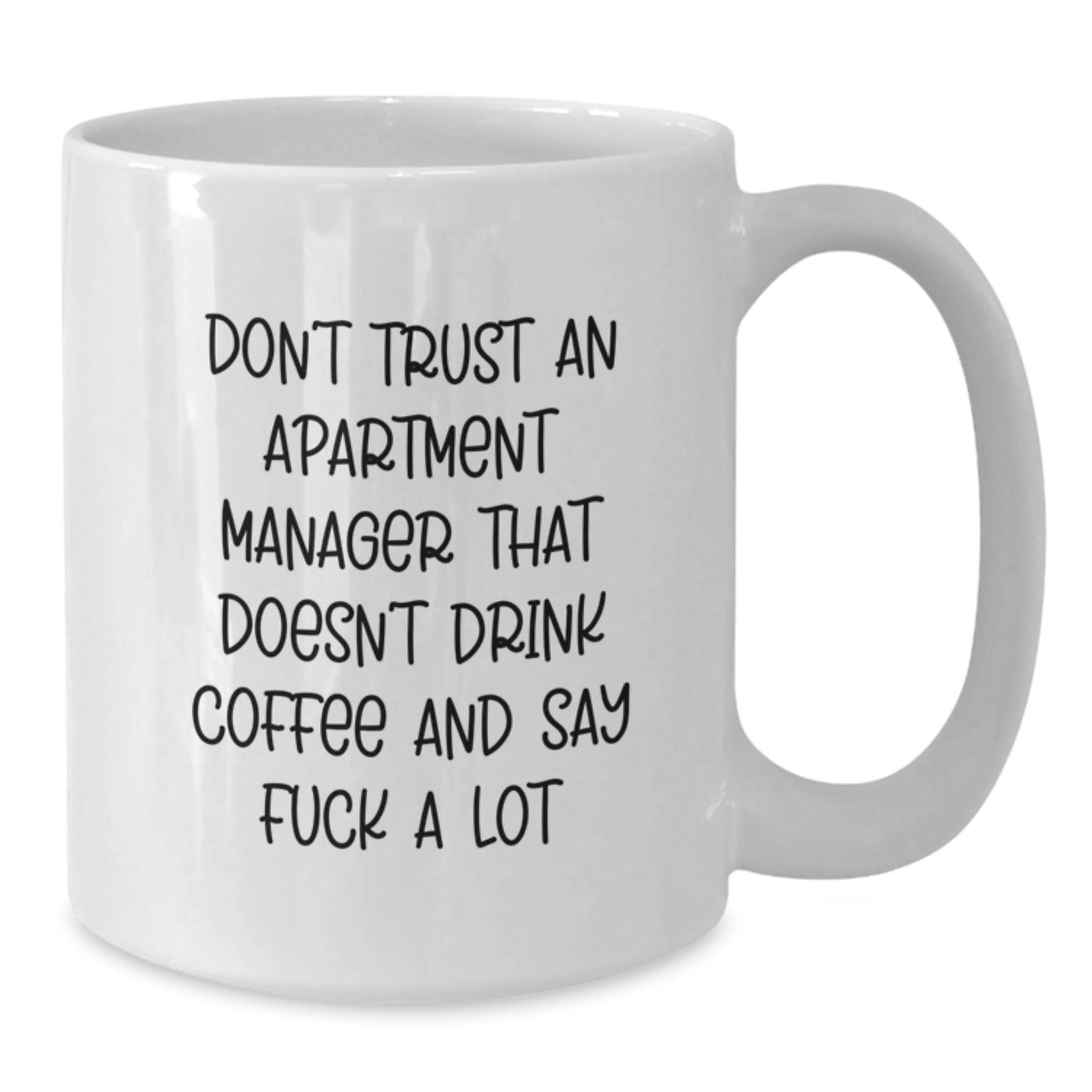 Funny Apartment Manager White Coffee Mug Gifts for Him from Friends - Unique Christmas Unique Gifts for Men - Additional